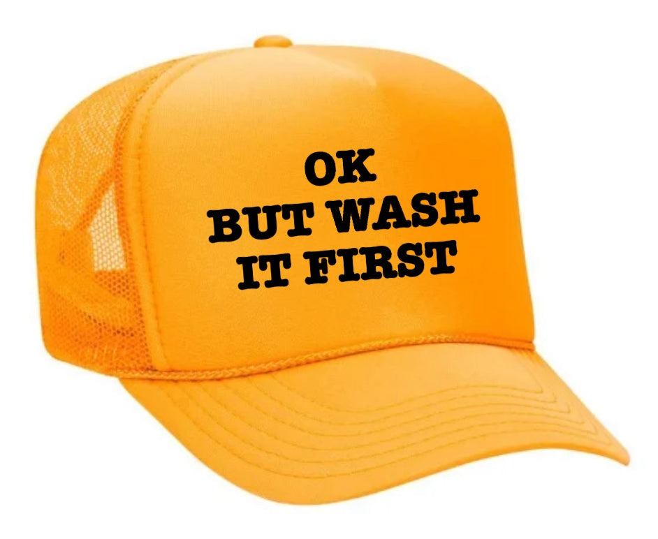 OK But Wash It First Trucker Hat Uncle Bekah’s Inappropriate Trucker Hats