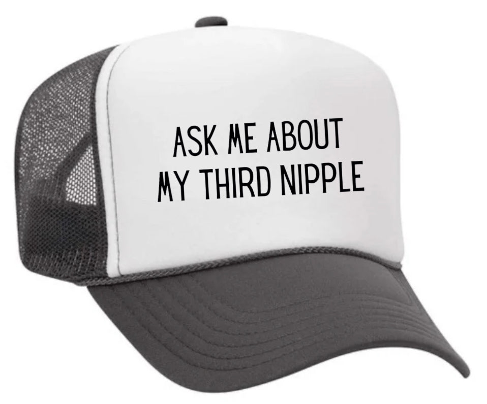 Ask Me About My Third Nipple Trucker Hat Uncle Bekah’s Inappropriate Trucker Hats