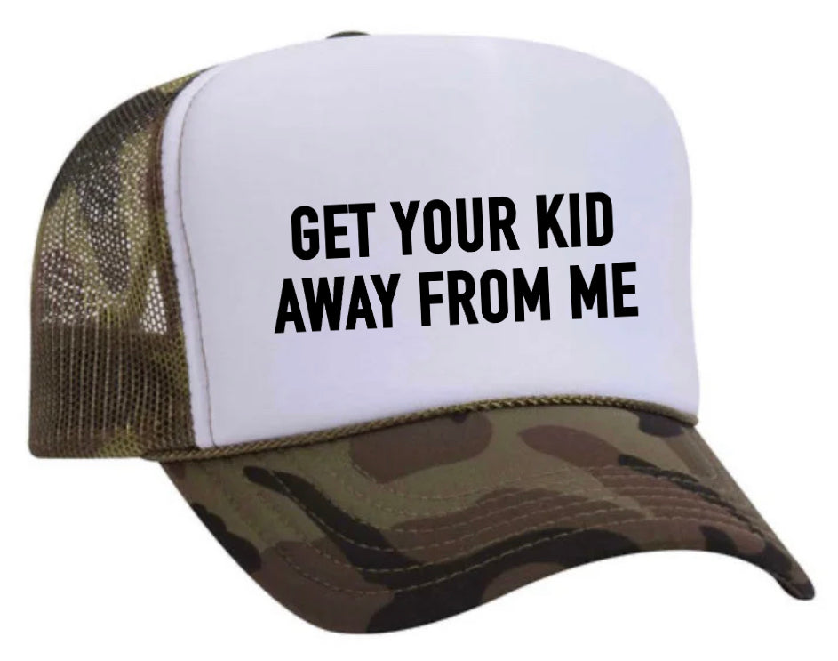 Get Your Kid Away From Me Trucker Hat Uncle Bekah’s Inappropriate Trucker Hats
