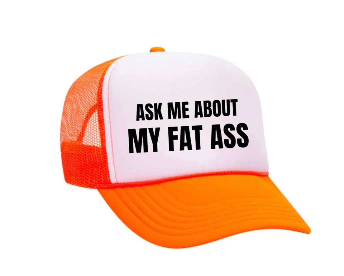 Ask Me About My Fat Ass Trucker Hat Uncle Bekah’s Inappropriate Trucker Hats