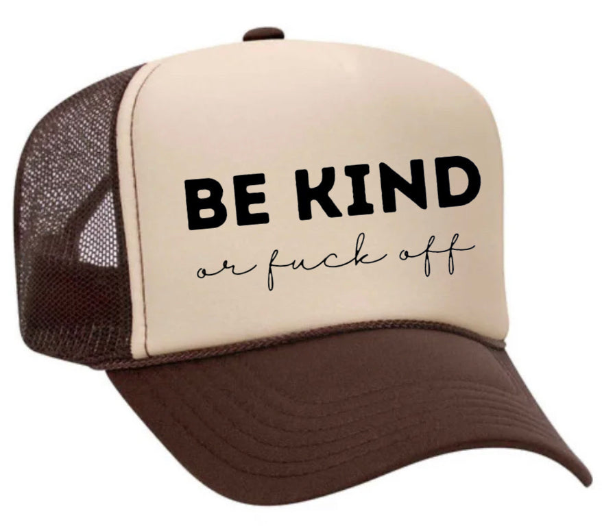 Be Kind or F*ck Off Trucker Hat Uncle Bekah’s Inappropriate Trucker Hats