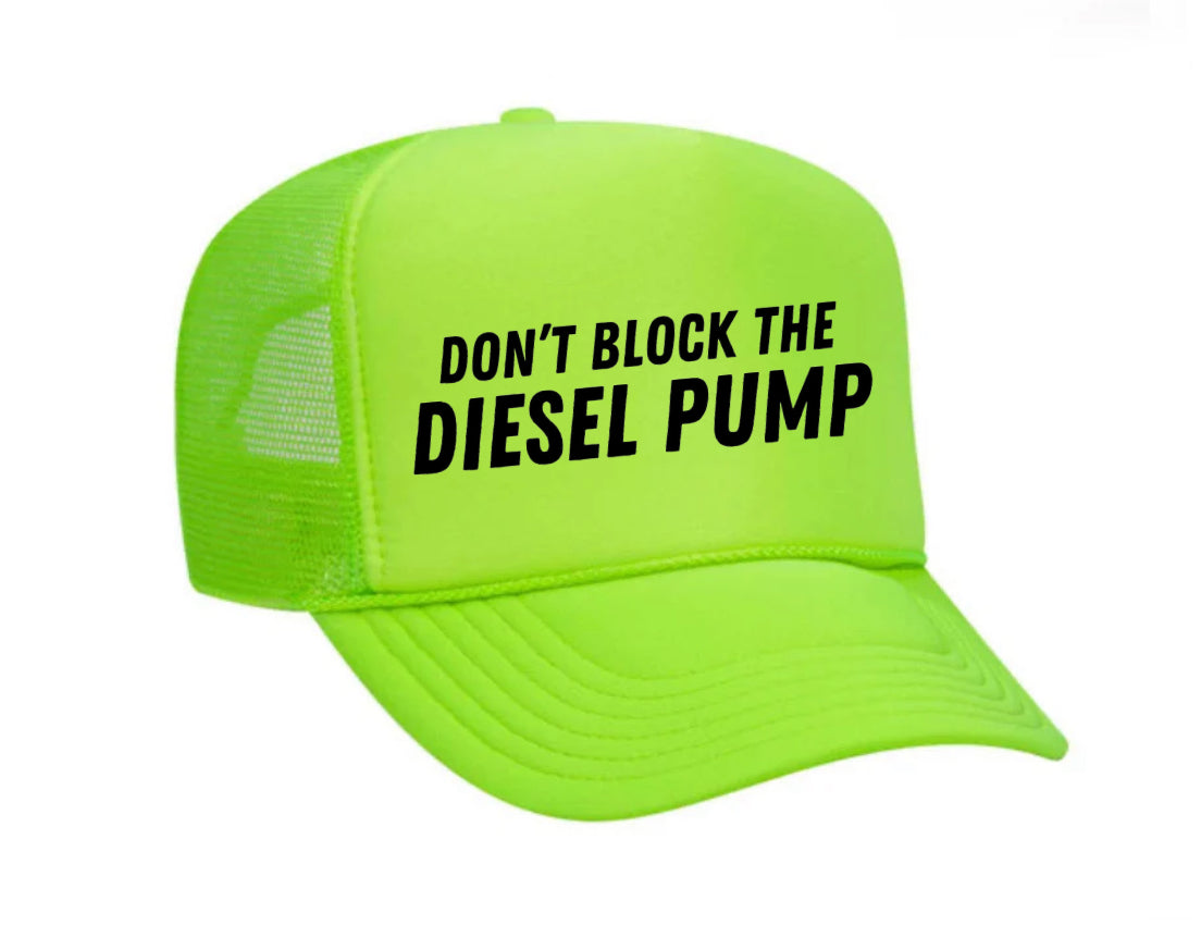 Don’t Block The Diesel Pump Trucker Hat Uncle Bekah’s Inappropriate Trucker Hats