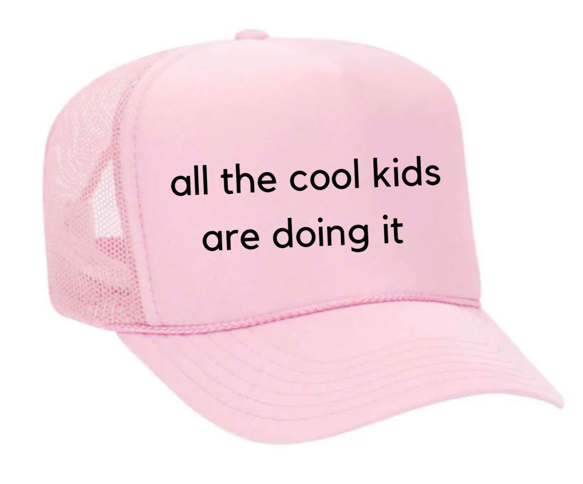 all the cool kids are doing it Trucker Hat Uncle Bekah’s Inappropriate Trucker Hats