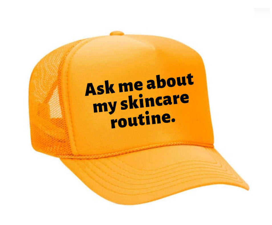 Ask Me About My Skincare Routine Trucker Hat Uncle Bekah’s Inappropriate Trucker Hats