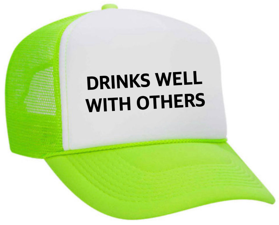 Drinks Well With Others Inappropriate Trucker Hat Uncle Bekah’s Inappropriate Trucker Hats