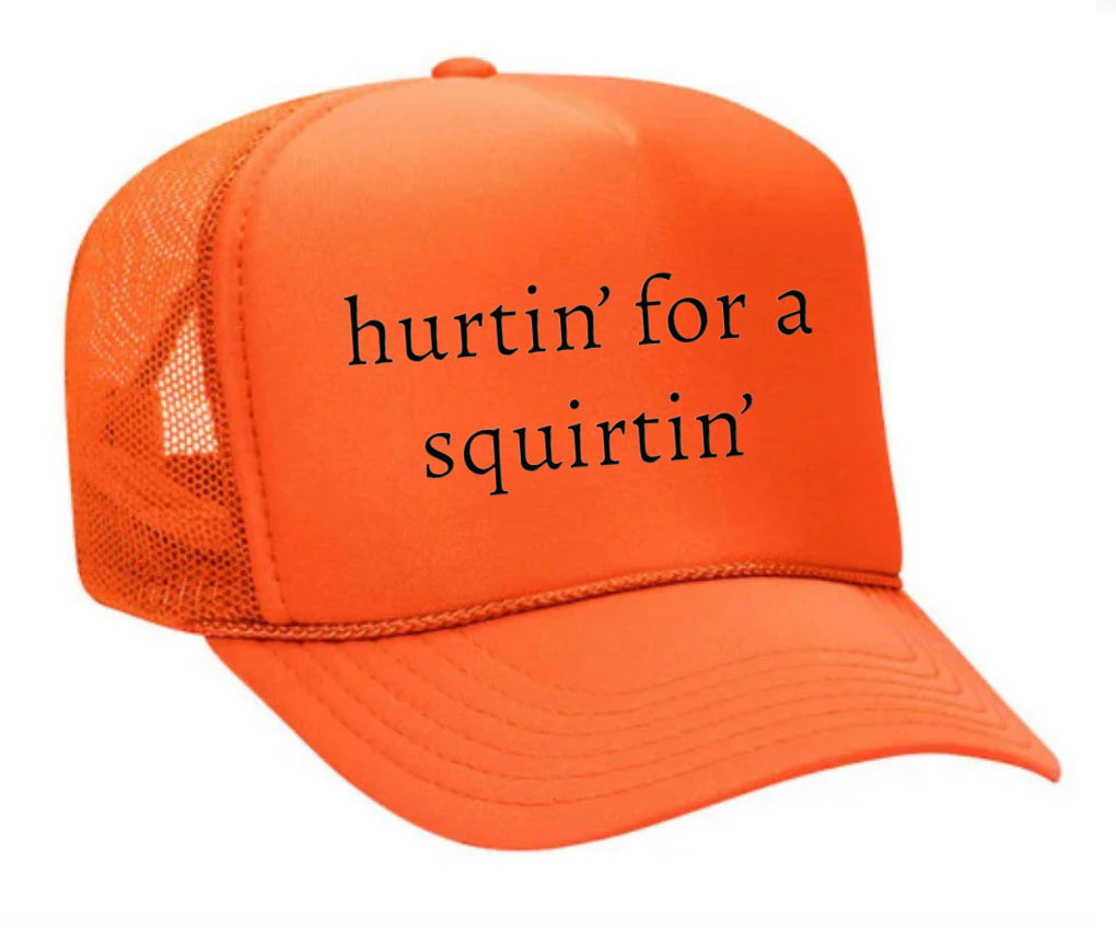 Hurtin’ for a Squirtin’ Trucker Hat Uncle Bekah’s Inappropriate Trucker Hats