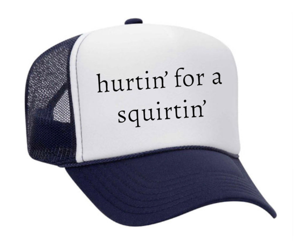 Hurtin’ for a Squirtin’ Trucker Hat Uncle Bekah’s Inappropriate Trucker Hats