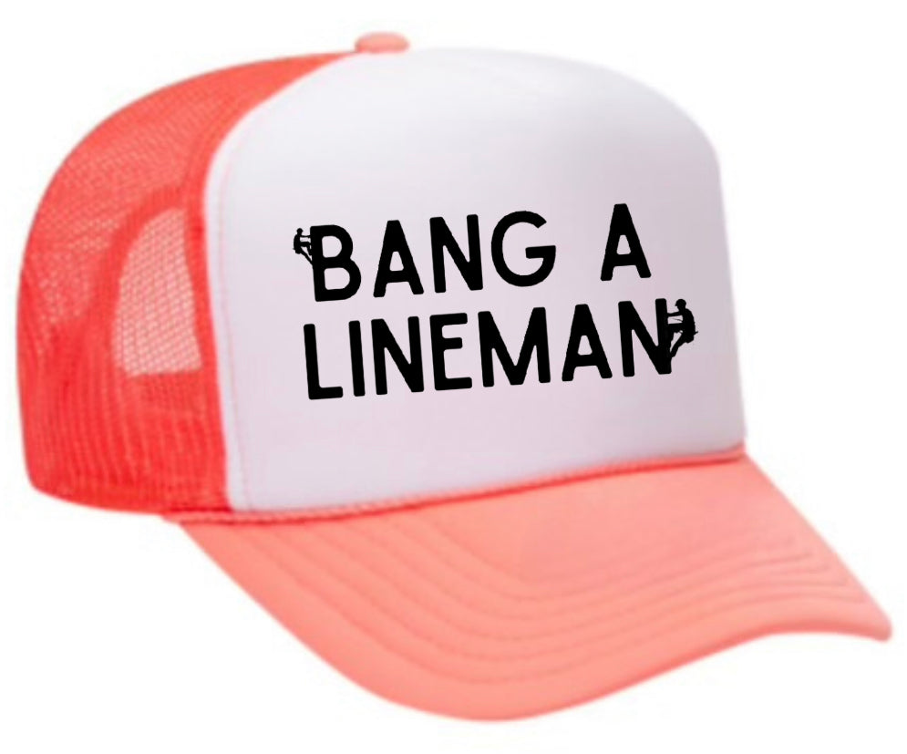 Bang A Lineman Trucker Hat Uncle Bekah’s Inappropriate Trucker Hats