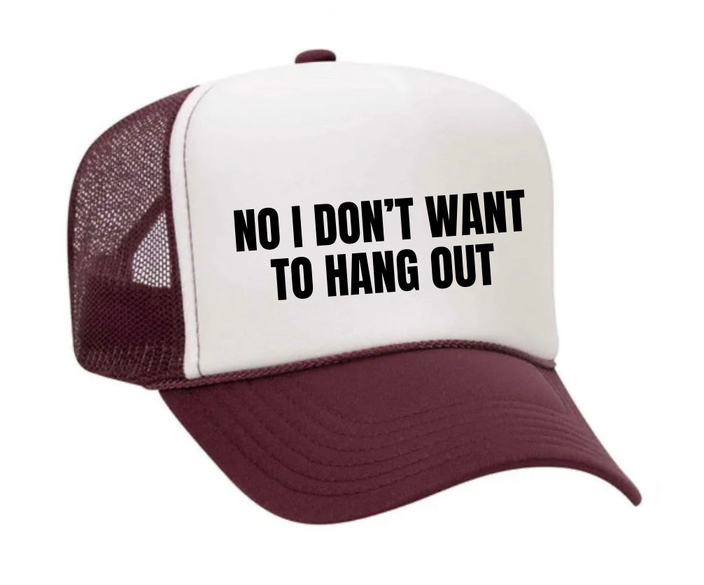 No I Don’t Want To Hang Out Trucker Hat Uncle Bekah’s Inappropriate Trucker Hats