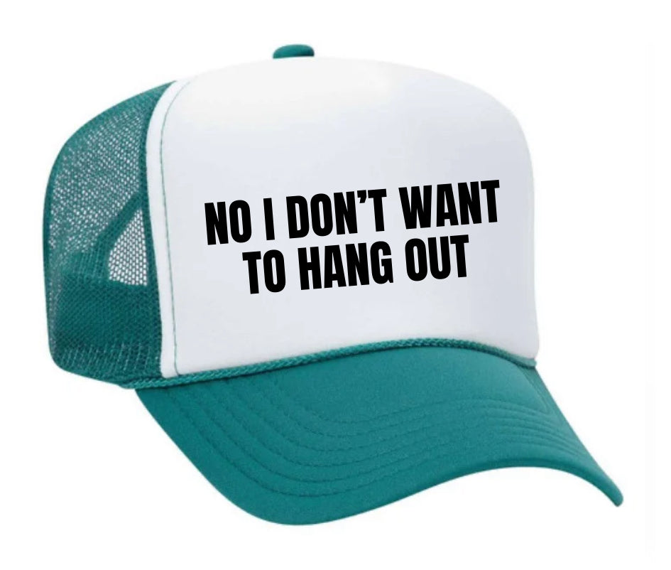 No I Don’t Want To Hang Out Trucker Hat Uncle Bekah’s Inappropriate Trucker Hats