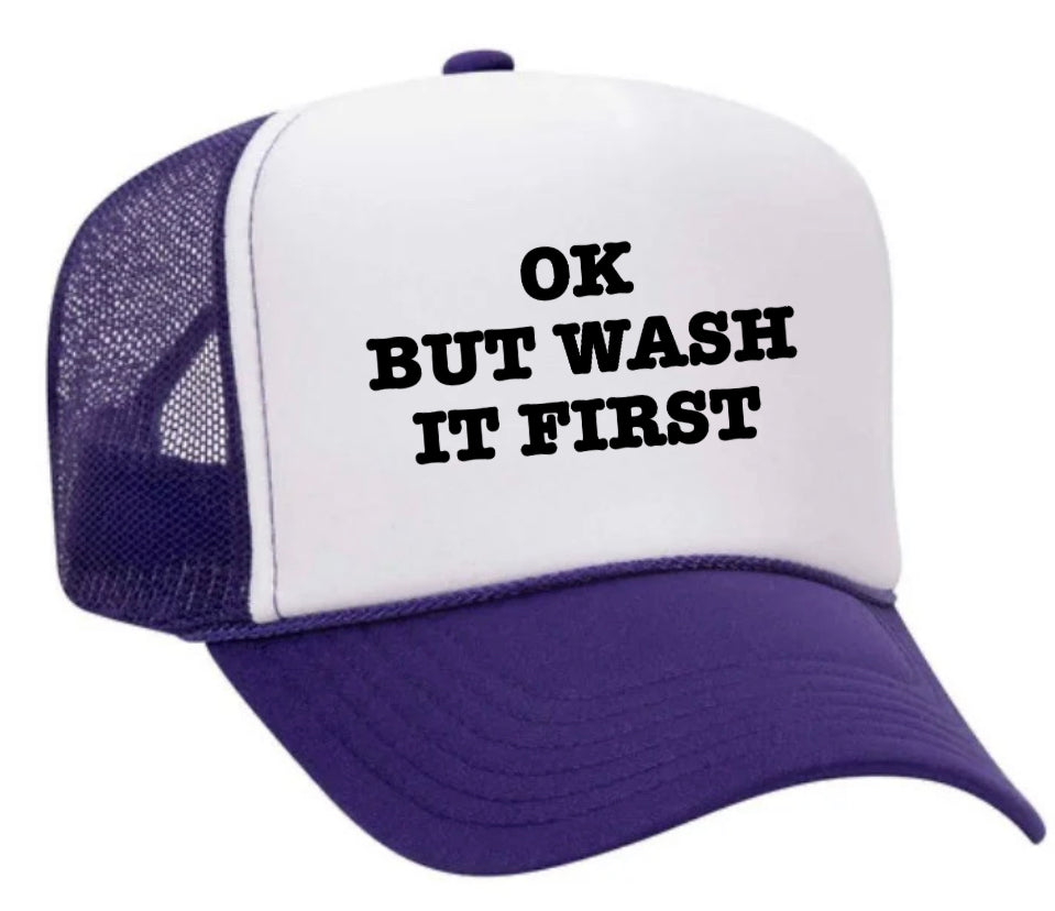 OK But Wash It First Trucker Hat Uncle Bekah’s Inappropriate Trucker Hats