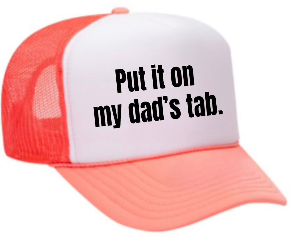 Put It On My Dad’s Tab Trucker Hat Uncle Bekah’s Inappropriate Trucker Hats