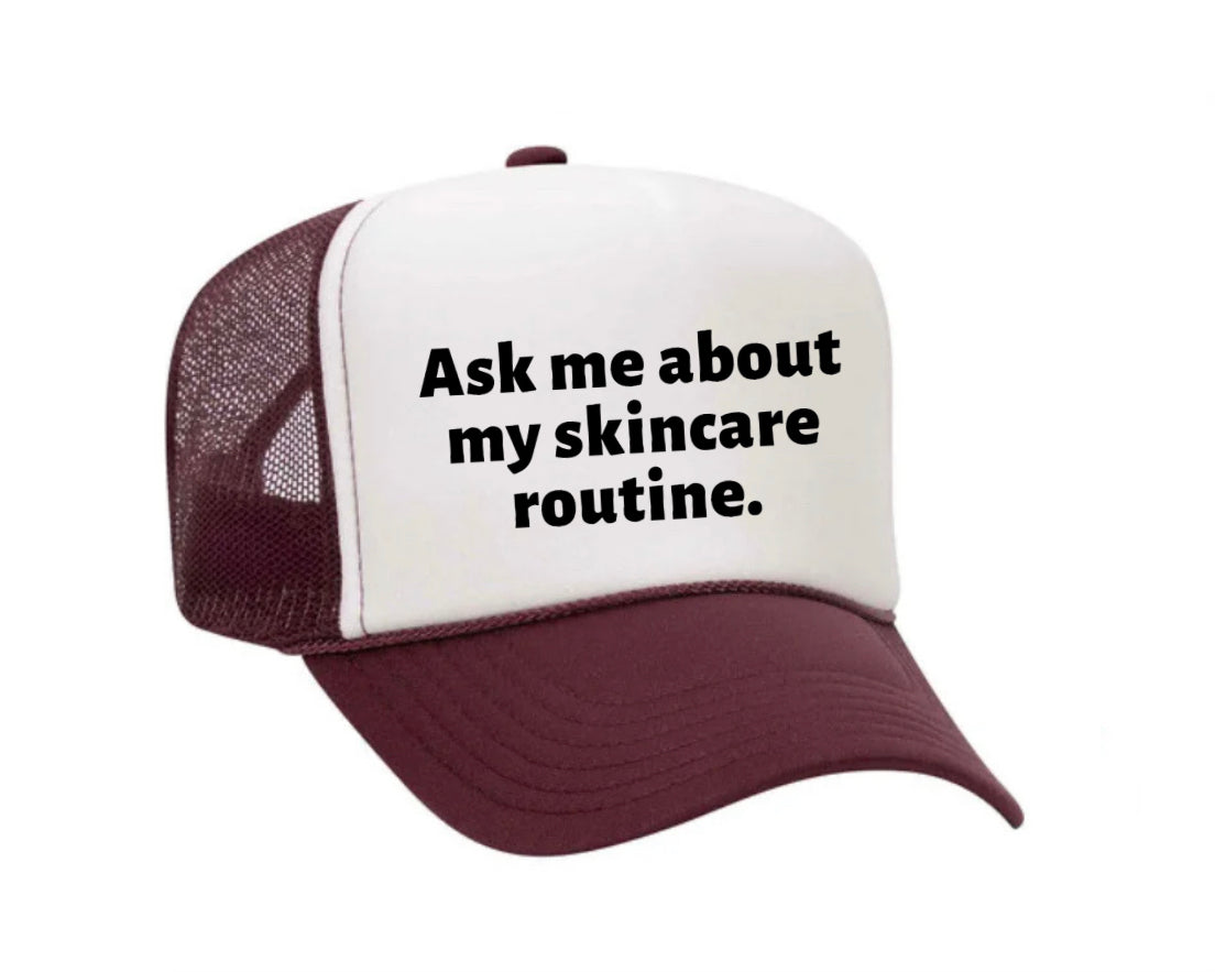 Ask Me About My Skincare Routine Trucker Hat Uncle Bekah’s Inappropriate Trucker Hats