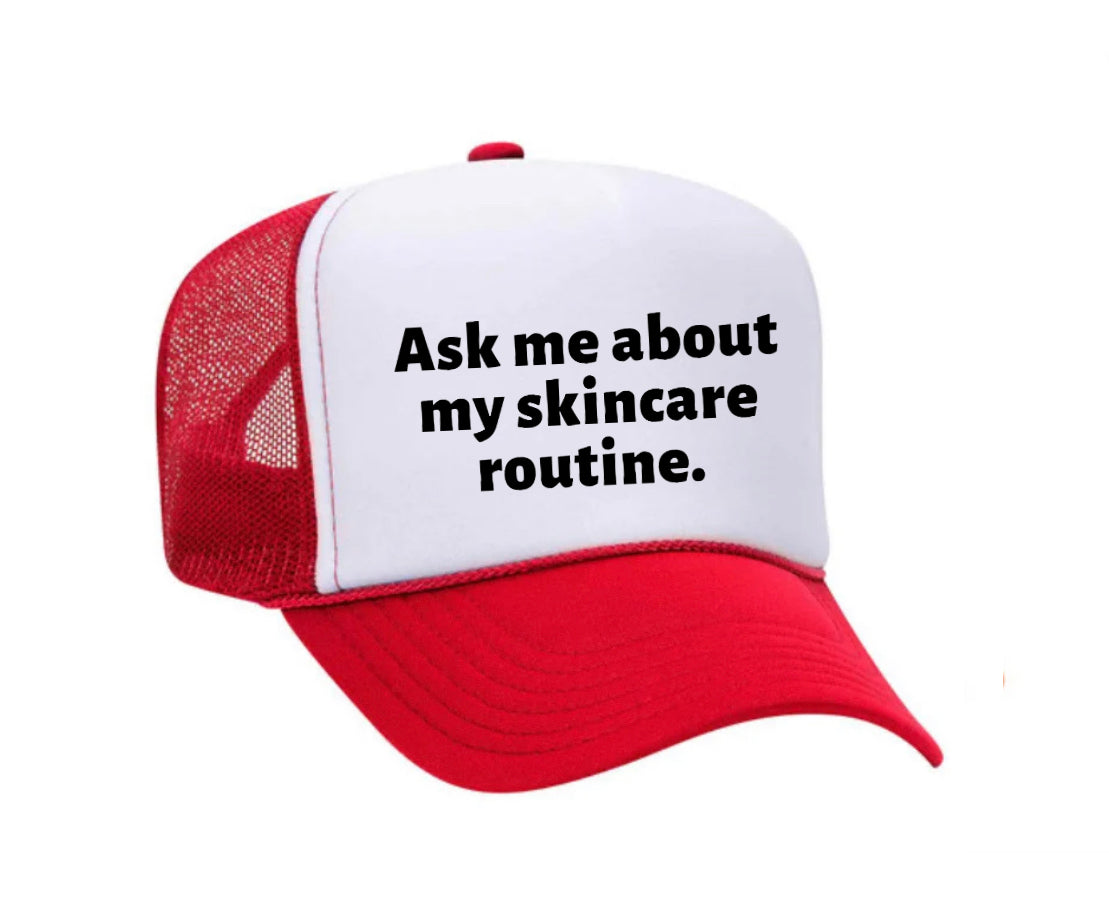 Ask Me About My Skincare Routine Trucker Hat Uncle Bekah’s Inappropriate Trucker Hats