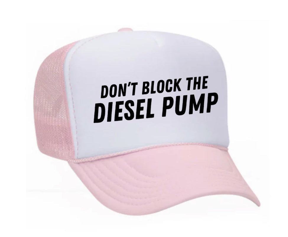 Don’t Block The Diesel Pump Trucker Hat Uncle Bekah’s Inappropriate Trucker Hats