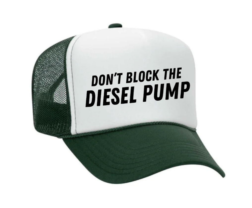 Don’t Block The Diesel Pump Trucker Hat Uncle Bekah’s Inappropriate Trucker Hats