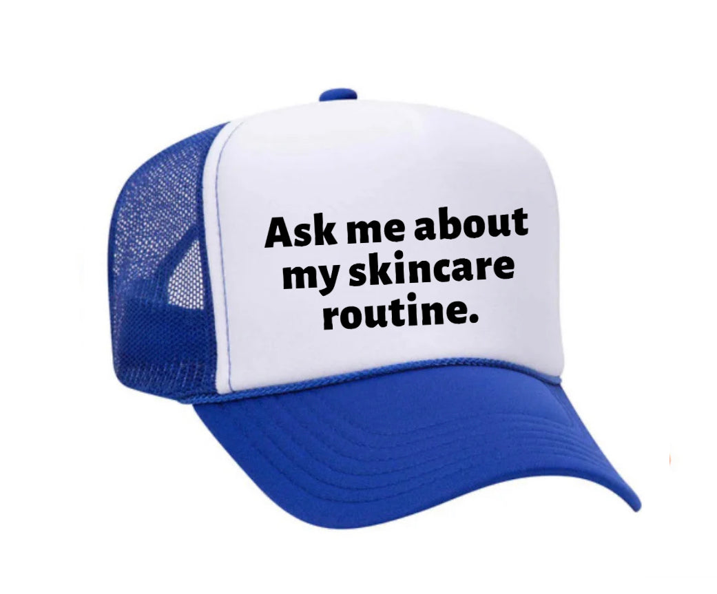 Ask Me About My Skincare Routine Trucker Hat Uncle Bekah’s Inappropriate Trucker Hats