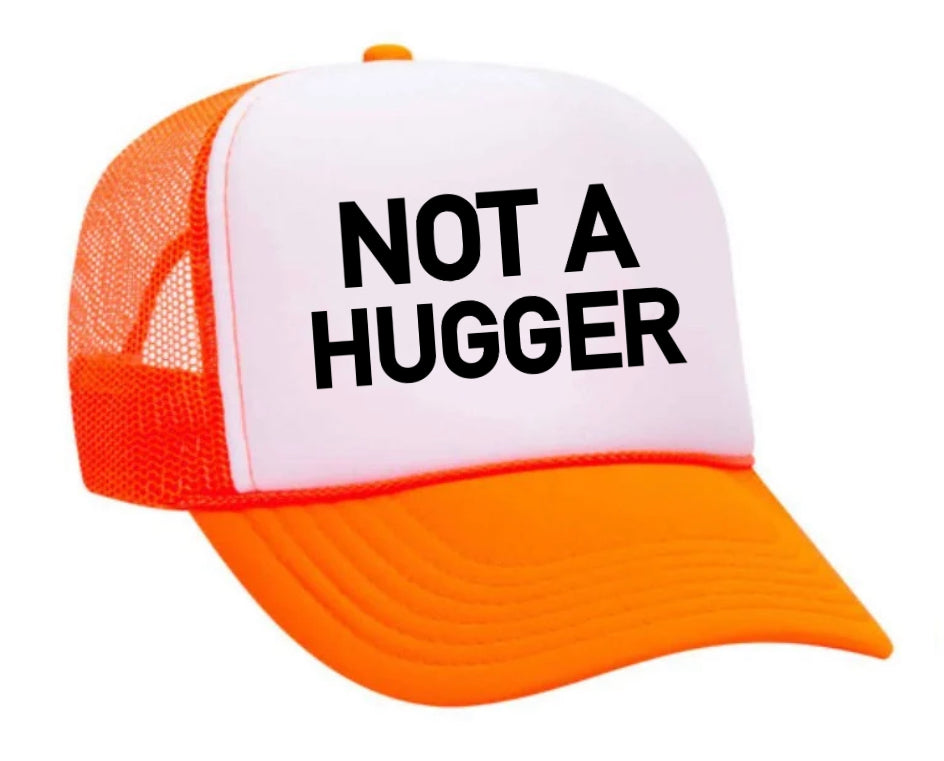 Not A Hugger Trucker Hat Uncle Bekah’s Inappropriate Trucker Hats