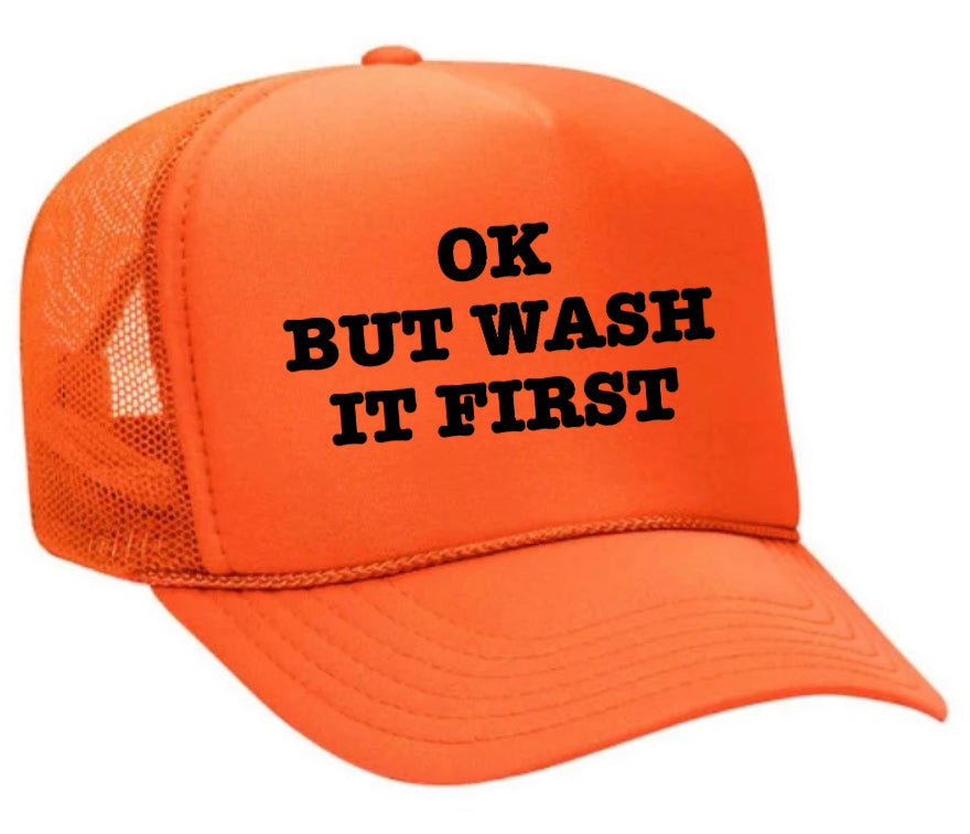 OK But Wash It First Trucker Hat Uncle Bekah’s Inappropriate Trucker Hats