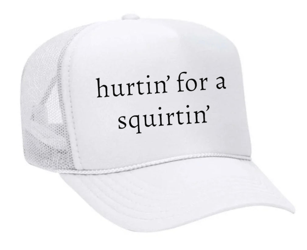 Hurtin’ for a Squirtin’ Trucker Hat Uncle Bekah’s Inappropriate Trucker Hats