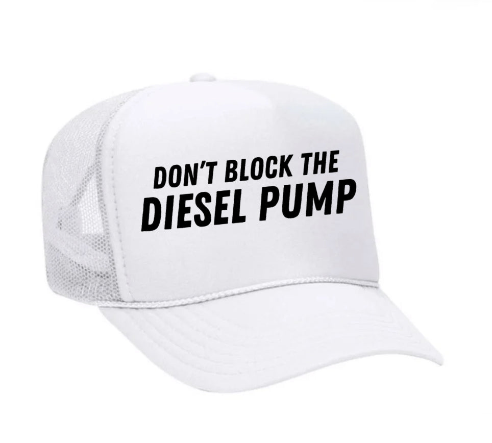 Don’t Block The Diesel Pump Trucker Hat Uncle Bekah’s Inappropriate Trucker Hats