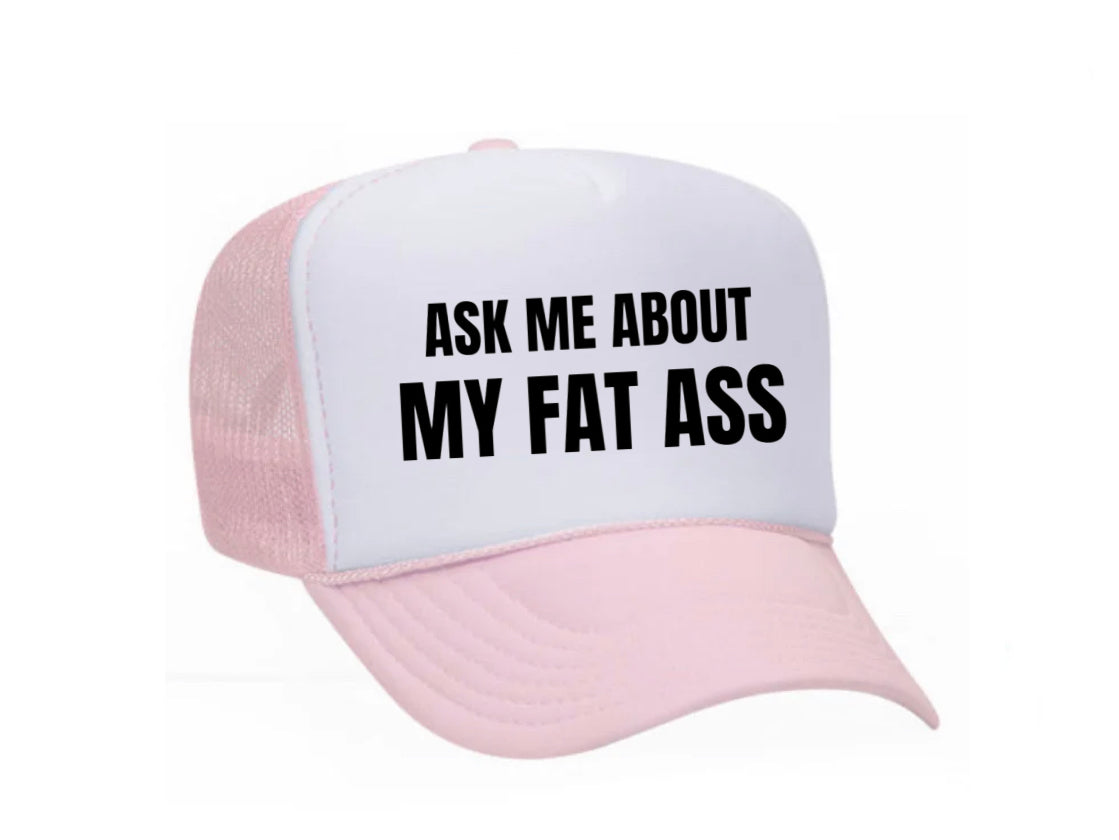 Ask Me About My Fat Ass Trucker Hat Uncle Bekah’s Inappropriate Trucker Hats