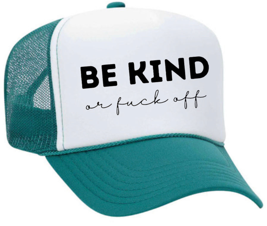 Be Kind or F*ck Off Trucker Hat Uncle Bekah’s Inappropriate Trucker Hats