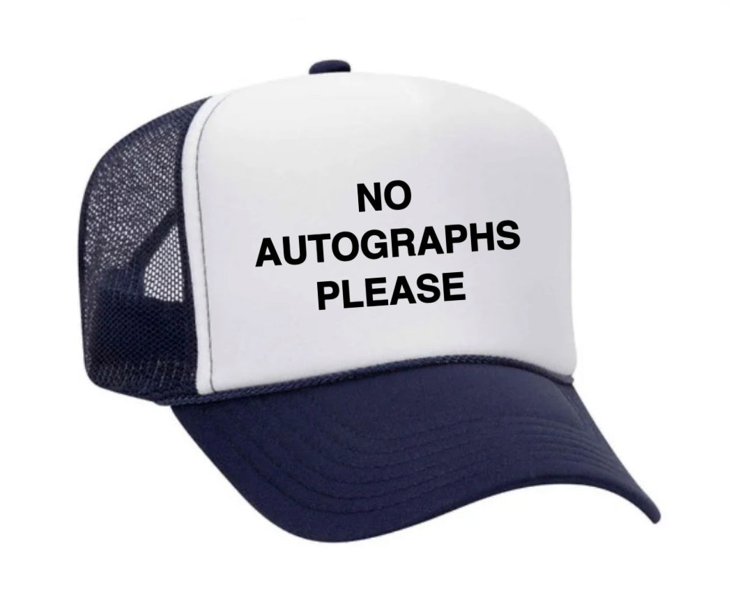No Autographs Please Trucker Hat Uncle Bekah’s Inappropriate Trucker Hats