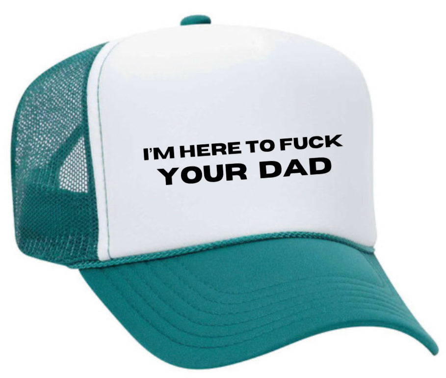 I’m Here To Fck Your Dad Trucker Hat Uncle Bekah’s Inappropriate Trucker Hats