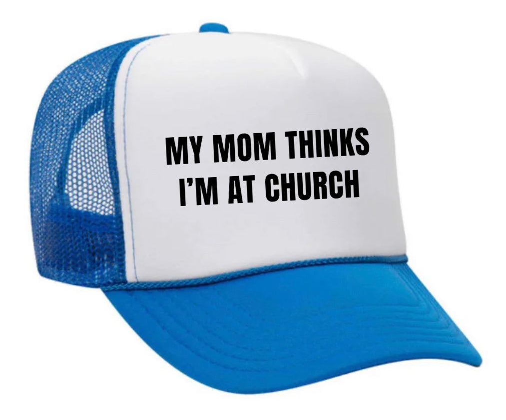 My Mom Thinks I’m at Church Trucker Hat Uncle Bekah’s Inappropriate Trucker Hats
