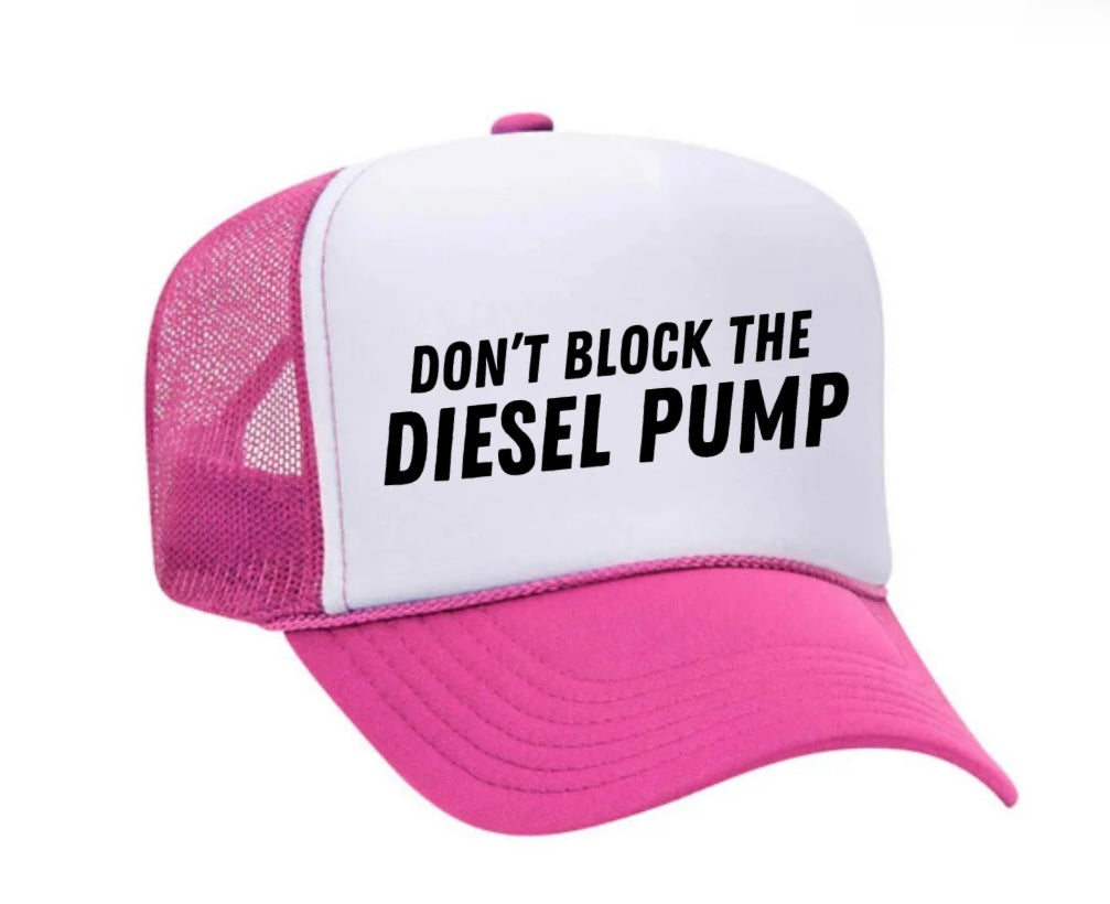 Don’t Block The Diesel Pump Trucker Hat Uncle Bekah’s Inappropriate Trucker Hats