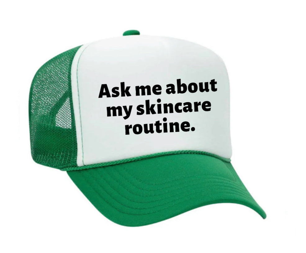 Ask Me About My Skincare Routine Trucker Hat Uncle Bekah’s Inappropriate Trucker Hats