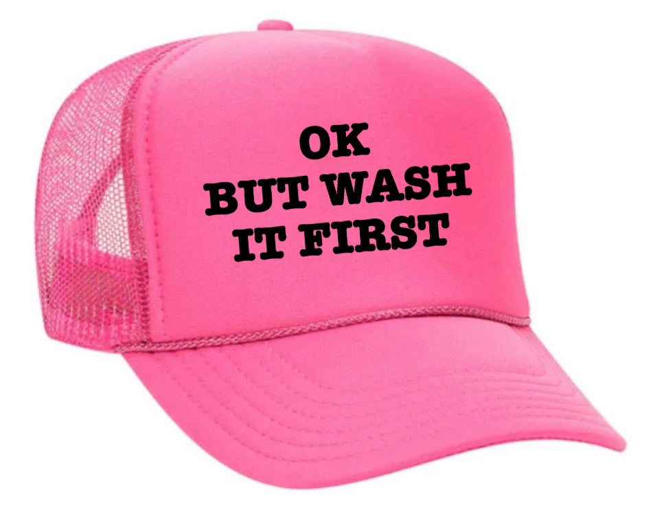 OK But Wash It First Trucker Hat Uncle Bekah’s Inappropriate Trucker Hats