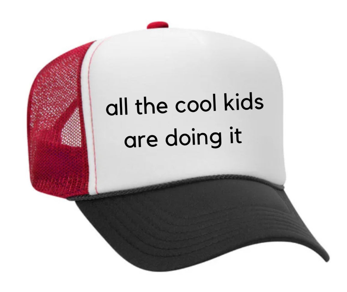 all the cool kids are doing it Trucker Hat Uncle Bekah’s Inappropriate Trucker Hats