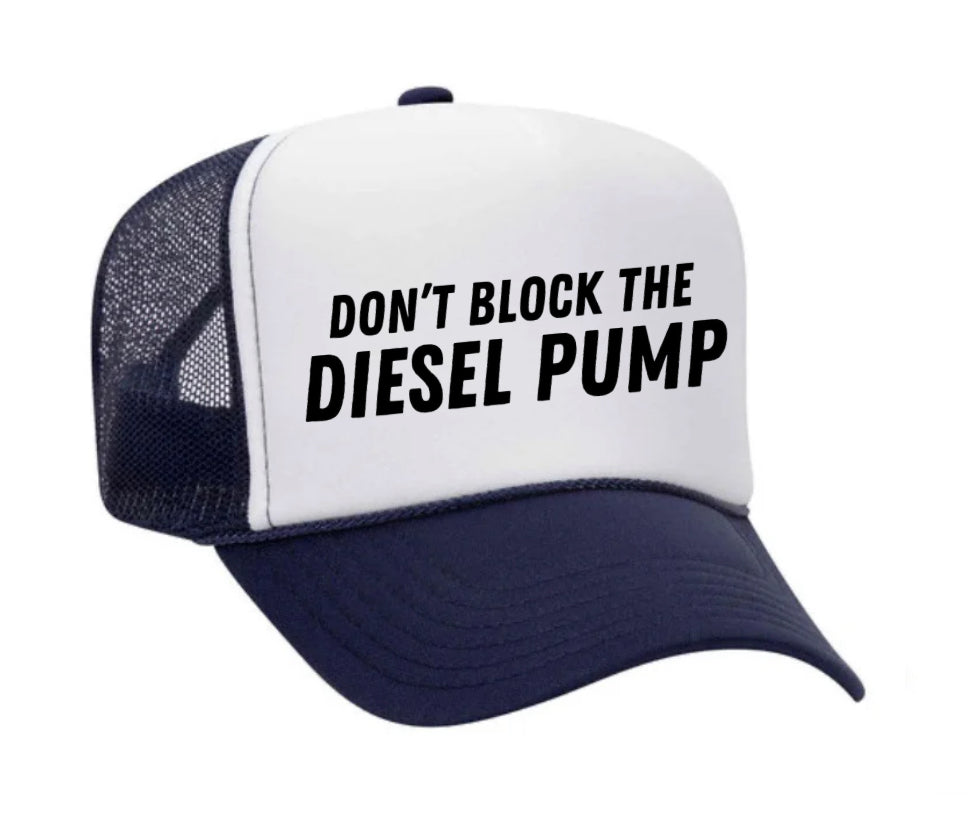 Don’t Block The Diesel Pump Trucker Hat Uncle Bekah’s Inappropriate Trucker Hats