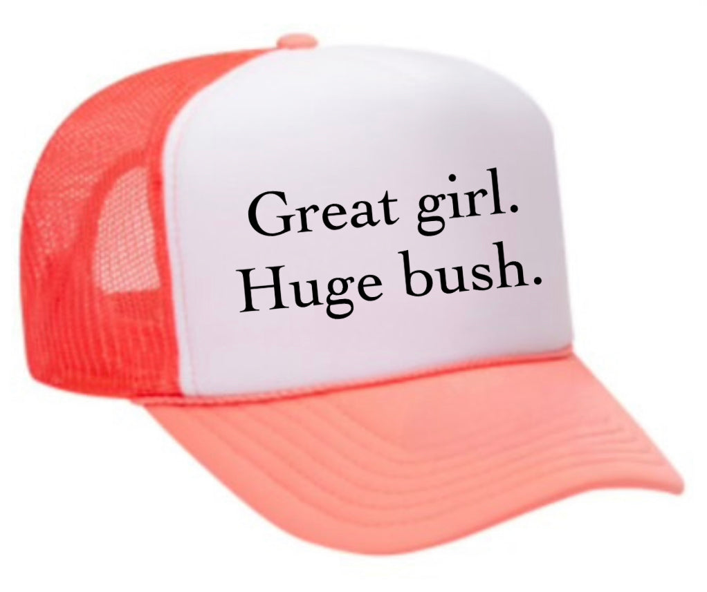 Great Girl Huge Bush Trucker Hat Uncle Bekah’s Inappropriate Trucker Hats