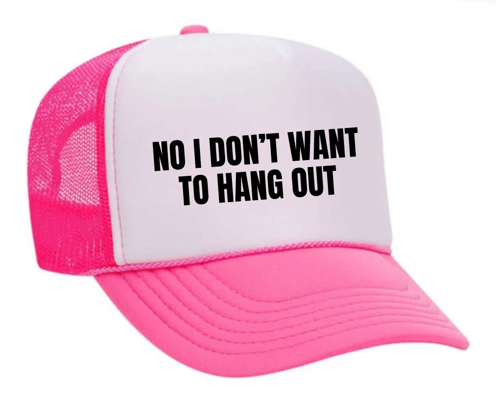 No I Don’t Want To Hang Out Trucker Hat Uncle Bekah’s Inappropriate Trucker Hats