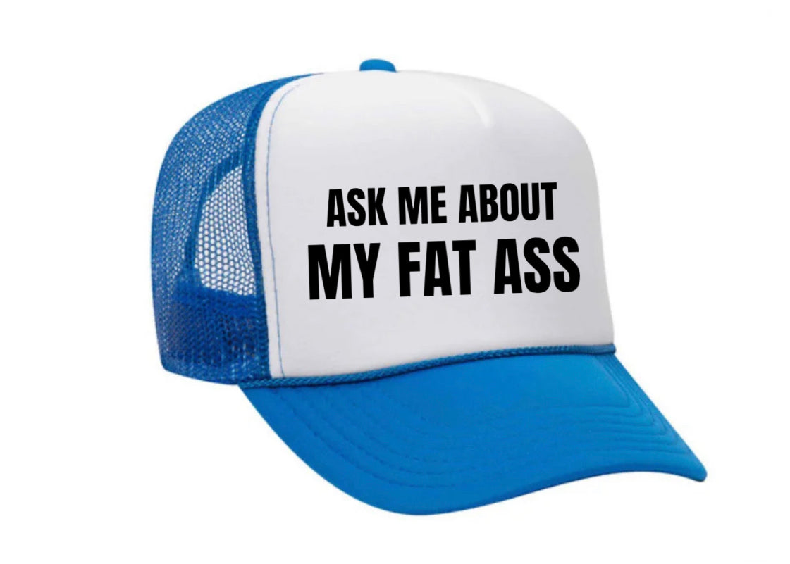 Ask Me About My Fat Ass Trucker Hat Uncle Bekah’s Inappropriate Trucker Hats