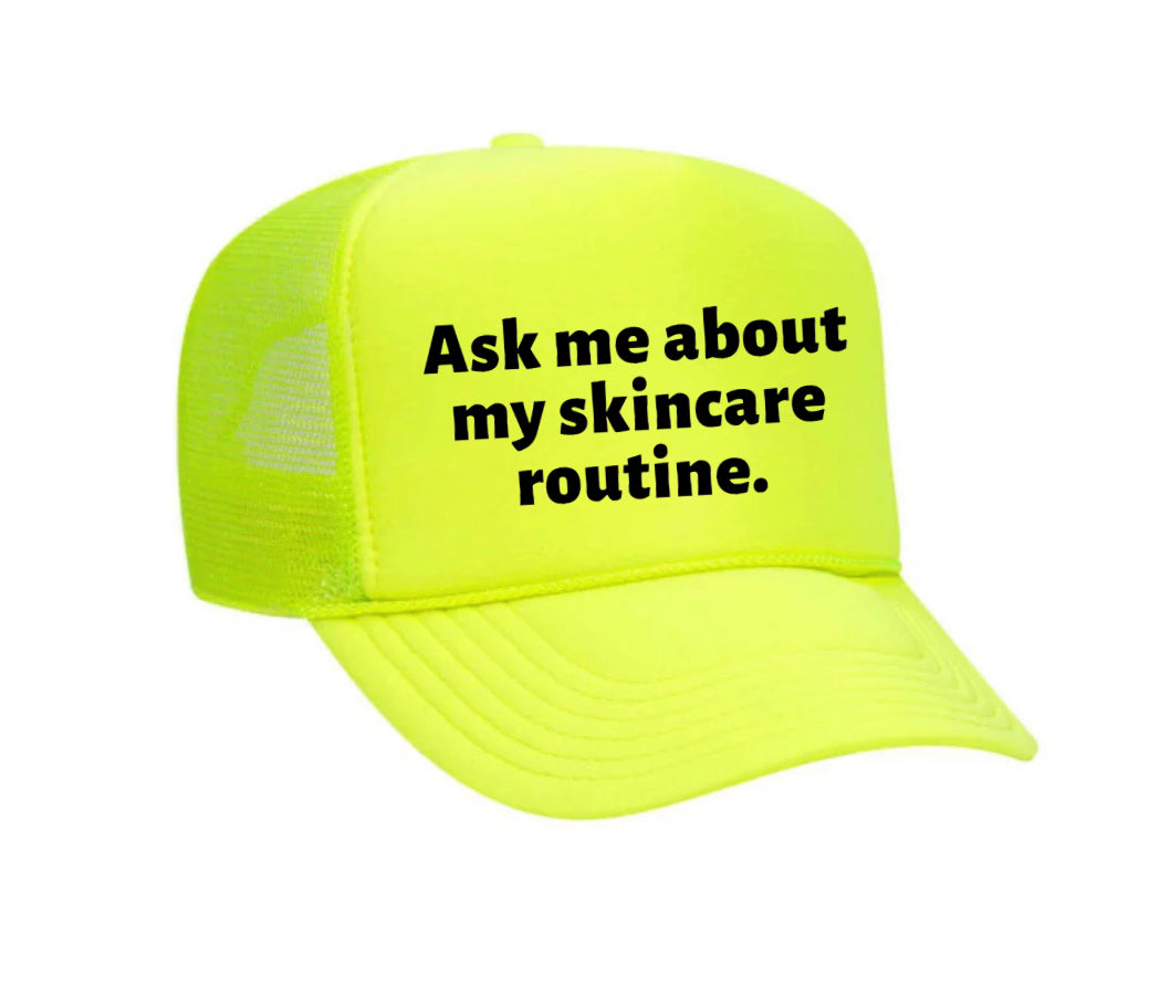 Ask Me About My Skincare Routine Trucker Hat Uncle Bekah’s Inappropriate Trucker Hats
