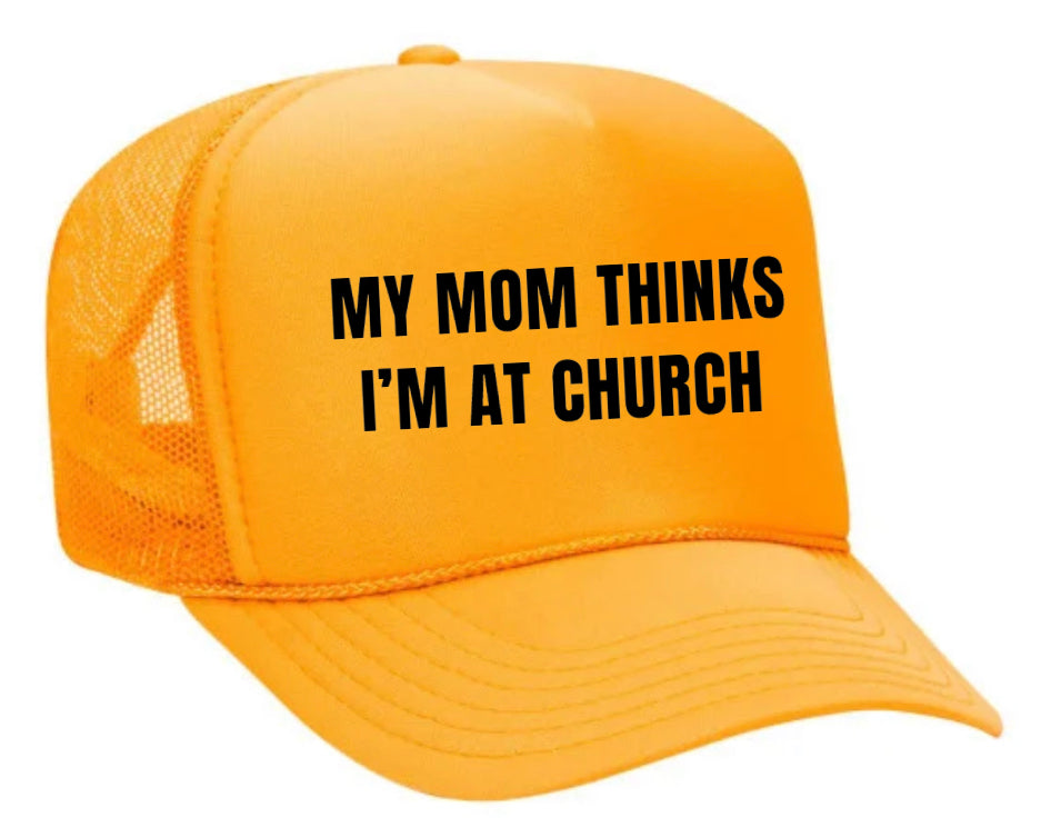 My Mom Thinks I’m at Church Trucker Hat Uncle Bekah’s Inappropriate Trucker Hats
