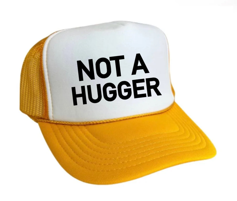 Not A Hugger Trucker Hat Uncle Bekah’s Inappropriate Trucker Hats