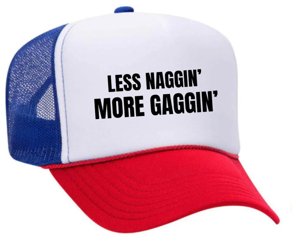Less Naggin’ More Gaggin’ Trucker Hat Uncle Bekah’s Inappropriate Trucker Hats