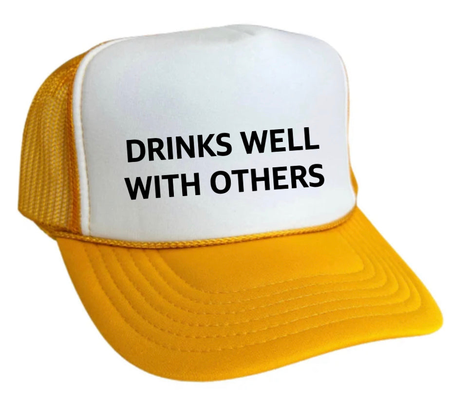 Drinks Well With Others Inappropriate Trucker Hat Uncle Bekah’s Inappropriate Trucker Hats