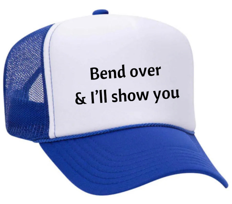 Bend Over & I’ll Show You Trucker Hat Uncle Bekah’s Inappropriate Trucker Hats