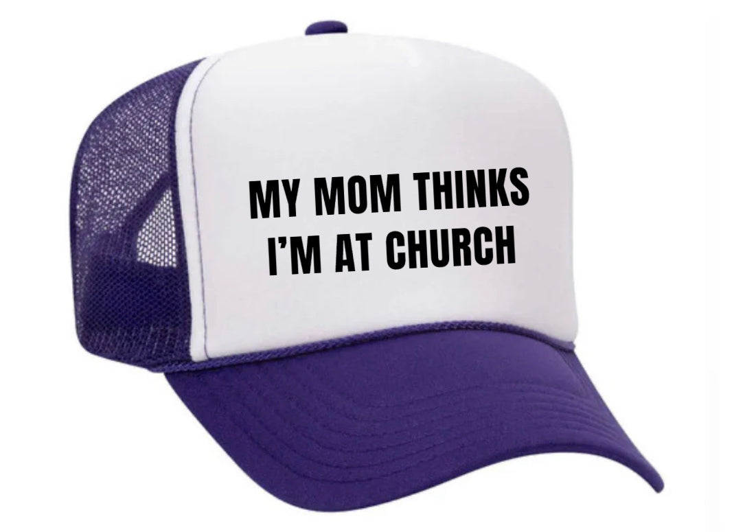 My Mom Thinks I’m at Church Trucker Hat Uncle Bekah’s Inappropriate Trucker Hats