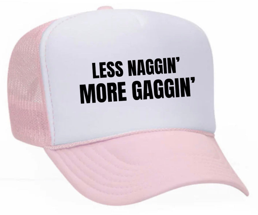 Less Naggin’ More Gaggin’ Trucker Hat Uncle Bekah’s Inappropriate Trucker Hats