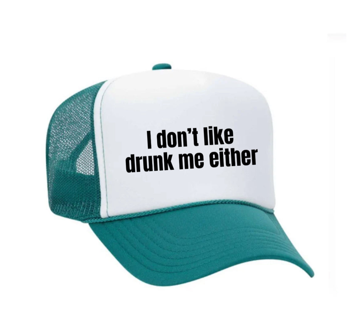 I Don’t Like Drunk Me Either Trucker Hat Uncle Bekah’s Inappropriate Trucker Hats
