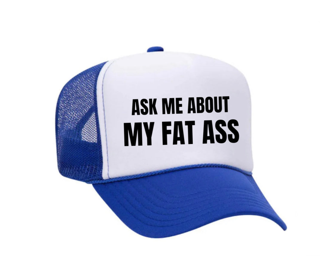 Ask Me About My Fat Ass Trucker Hat Uncle Bekah’s Inappropriate Trucker Hats