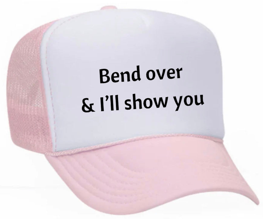 Bend Over & I’ll Show You Trucker Hat Uncle Bekah’s Inappropriate Trucker Hats