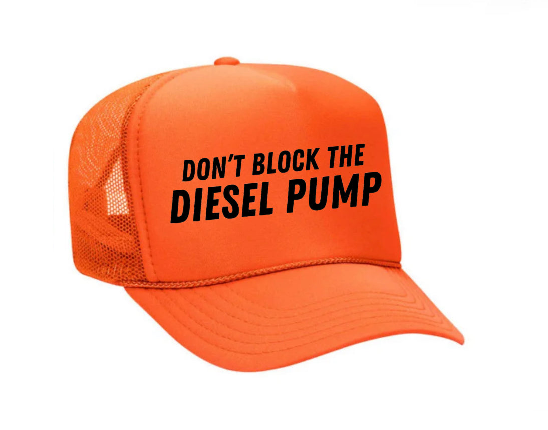 Don’t Block The Diesel Pump Trucker Hat Uncle Bekah’s Inappropriate Trucker Hats